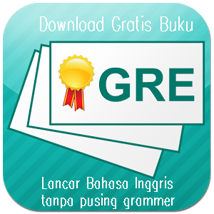 Download Gratis Materi GRE dan Belajar Bahasa Inggris